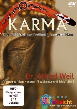Karma – Der Schlüssel zur Freiheit in unserer Hand – Dr. Alfred Weil von Weil,  Alfred