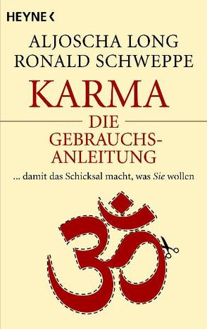 Karma – die Gebrauchsanleitung von Long,  Aljoscha, Schweppe,  Ronald