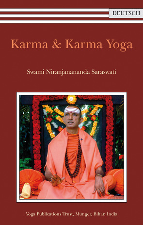 Karma & Karma Yoga von Swami Niranjanananda Saraswati, Swami Prakashananda Saraswati