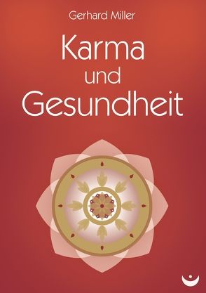 Karma und Gesundheit von Miller,  Gerhard