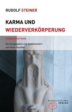 Karma und Wiederverkörperung von Stauffer,  Hans, Steiner,  Rudolf