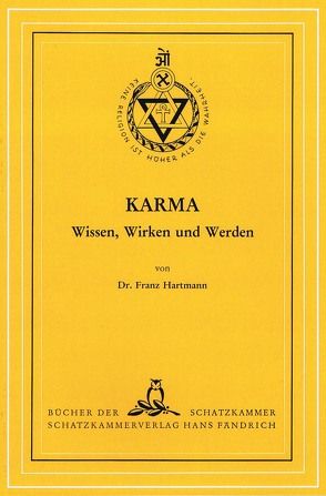 Karma – Wissen, Wirken und Werden von Hartmann,  Franz