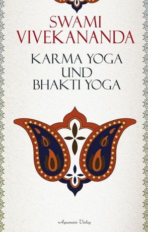 Karma-Yoga und Bhakti-Yoga von Vivekananda