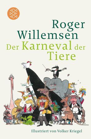 Karneval der Tiere von Kriegel,  Volker, Willemsen,  Roger