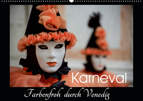 Karneval – Farbenfroh durch Venedig (Wandkalender 2021 DIN A2 quer) von van der Wiel,  Irma