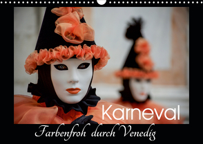 Karneval – Farbenfroh durch Venedig (Wandkalender 2021 DIN A3 quer) von van der Wiel,  Irma