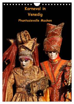 Karneval in Venedig – Phantasievolle Masken (Wandkalender 2024 DIN A4 hoch), CALVENDO Monatskalender von Utz,  Erika