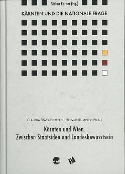 Kärnten und die Nationale Frage / Kärnten und die Nationale Frage Band 4 von Fräss-Ehrfeld,  Claudia, Karner,  Stefan, Rumpler,  Helmut