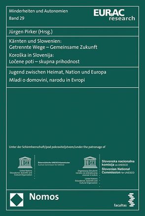 Kärnten und Slowenien: Getrennte Wege – Gemeinsame Zukunft von Pirker,  Jürgen