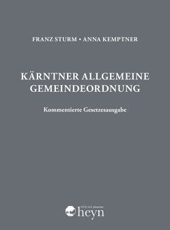 Kärntner Allgemeine Gemeindeordnung von Kemptner,  Anna, Sturm,  Franz