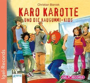 Karo Karotte und die Kaugummi-Kids von Bieniek,  Christian, Danzeisen,  Nina, Paule,  Irmgard