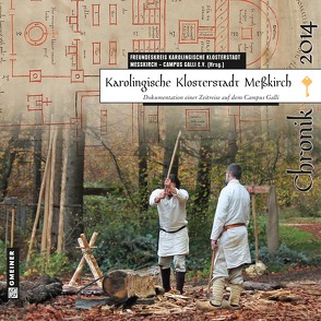 Karolingische Klosterstadt Meßkirch – Chronik 2014 von Blanz,  Stefan