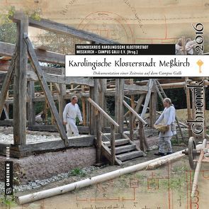 Karolingische Klosterstadt Meßkirch – Chronik 2016 von Matthias Becher,  Insa Bix,  Andrea Braun-Henle,  Dirk Gaerte,  Armin Heim,  Andreas Herzog,  Jakobus Kaffanke,  Hans Lässig