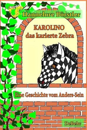 Karolino, das karierte Zebra – Eine Geschichte vom Anders-Sein von Börstler,  Hannelore