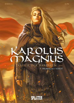 Karolus Magnus – Kaiser der Barbaren. Band 2 von Bartoll,  Jean-Claude, Eon