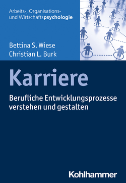 Karriere von Burk,  Christian L., Kauffeld,  Simone, Wiese,  Bettina S.