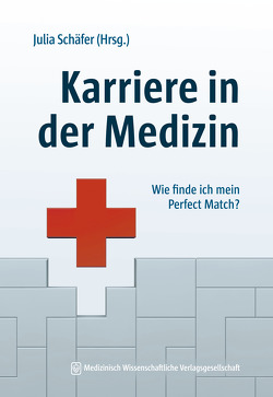 Karriere in der Medizin von Schäfer,  Julia