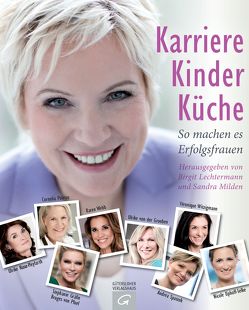 Karriere, Kinder, Küche von Lechtermann,  Birgit, Milden,  Sandra
