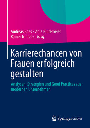 Karrierechancen von Frauen erfolgreich gestalten von Boes,  Andreas, Bultemeier,  Anja, Trinczek,  Rainer