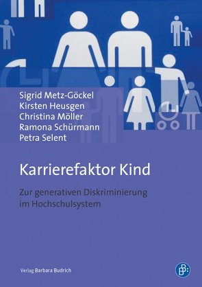 Karrierefaktor Kind von Heusgen,  Kirsten, Metz-Göckel,  Sigrid, Möller,  Christina, Schürmann,  Ramona, Selent,  Petra