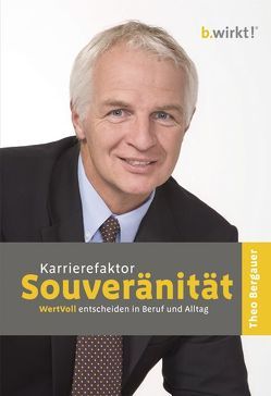 Karrierefaktor Souveränität von Bergauer,  Theo