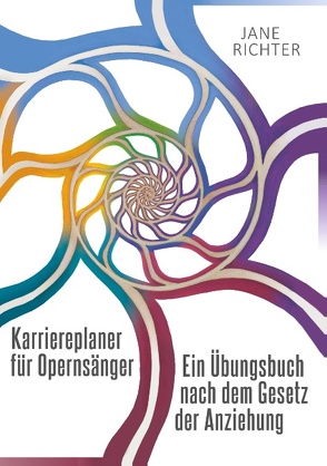 Karriereplaner für Opernsänger von Richter,  Jane