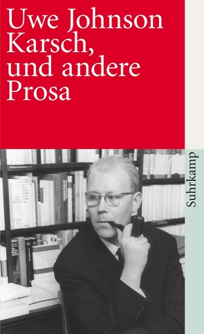 Karsch, und andere Prosa von Guggenheimer,  Walter Maria, Johnson,  Uwe, Mecklenburg,  Norbert