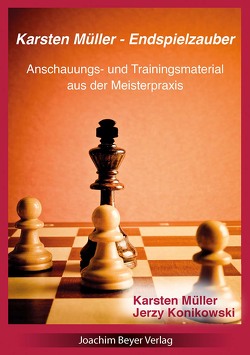 Karsten Müller – Endspielzauber von Konikowski,  Jerzy, Müller,  Karsten