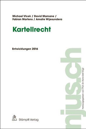 Kartellrecht von Mamane,  David, Martens,  Fabian, Vlcek,  Michael, Vogt,  Hans-Ueli, Wijesundera,  Amalie