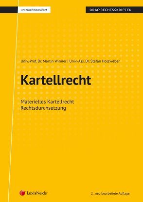Kartellrecht (Skriptum) von Holzweber,  Stefan, Winner,  Martin