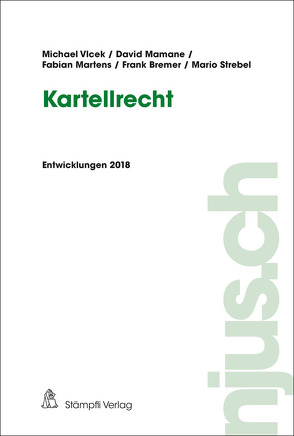 Kartellrecht von Bremer,  Frank, Mamane,  David, Martens,  Fabian, Strebel,  Mario, Vlcek,  Michael