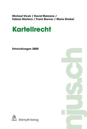 Kartellrecht von Bremer,  Frank, Mamane,  David, Martens,  Fabian, Strebel,  Mario, Vlcek,  Michael