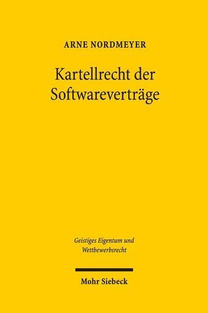 Kartellrecht der Softwareverträge von Nordmeyer,  Arne