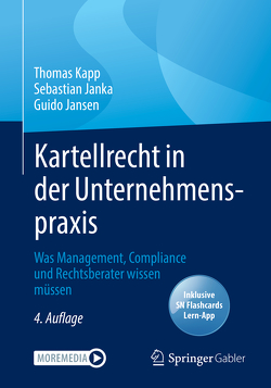 Kartellrecht in der Unternehmenspraxis von Janka,  Sebastian Felix, Jansen,  Guido, Kapp,  Thomas