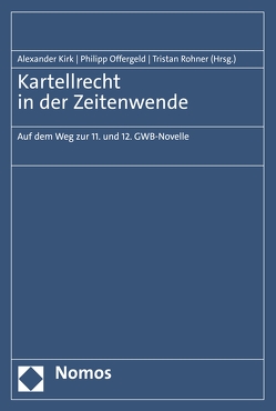 Kartellrecht in der Zeitenwende von Kirk,  Alexander, Offergeld,  Philipp, Rohner,  Tristan