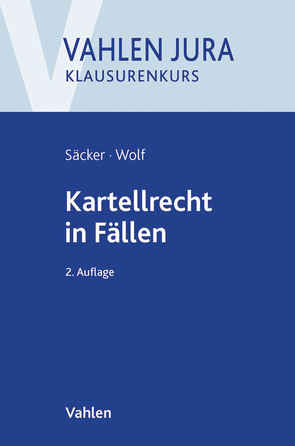 Kartellrecht in Fällen von Säcker,  Franz-Jürgen, Wolf,  Maik