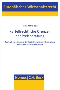 Kartellrechtliche Grenzen der Preisberatung von Bolz,  Laura Marie