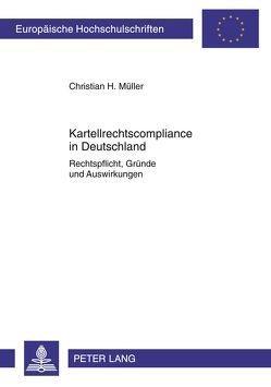 Kartellrechtscompliance in Deutschland von Müller,  Christian Henning