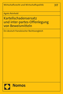 Kartellschadensersatz und inter-partes-Offenlegung von Beweismitteln von Reinhold,  Agnès