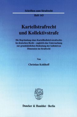 Kartellstrafrecht und Kollektivstrafe. von Kohlhoff,  Christian