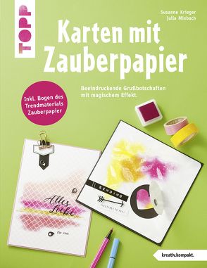 Karten mit Zauberpapier (kreativ.kompakt) von Krieger,  Susanne, Miebach,  Julia