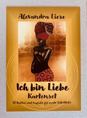 Karten-Set „ICH BIN LIEBE“ von Liese,  Alexandra