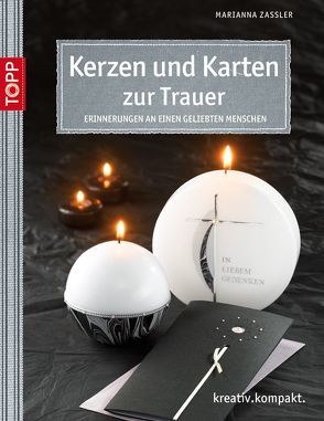 Karten und Kerzen zur Trauer von Zassler,  Marianna