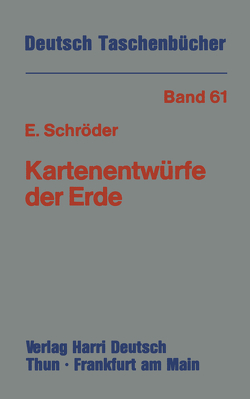 Kartenentwürfe der Erde von Schröder,  Eberhard