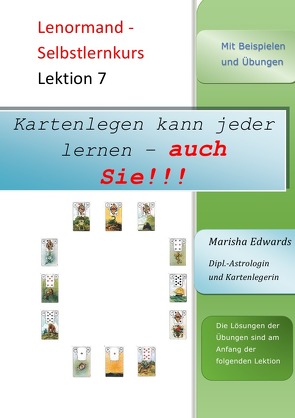 Kartenlegen kann jeder lernen – auch Sie!!! / Lenormand – Selbstlernkurs von Edwards,  Marisha