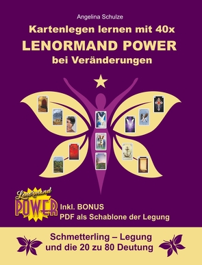 Kartenlegen lernen mit 40x Lenormand Power bei Veränderungen von Schulze,  Angelina