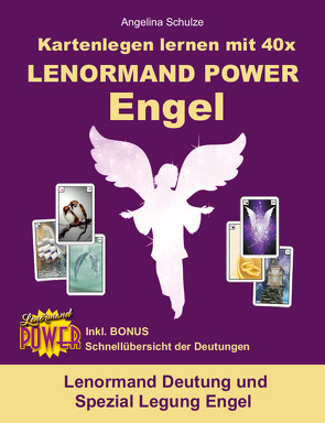 Kartenlegen lernen mit 40x LENORMAND POWER Engel von Schulze,  Angelina