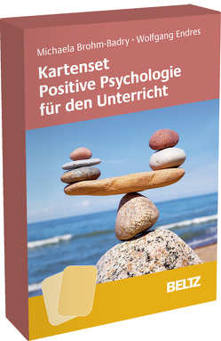 Kartenset Positive Psychologie für den Unterricht von Brohm-Badry,  Michaela, Endres,  Wolfgang