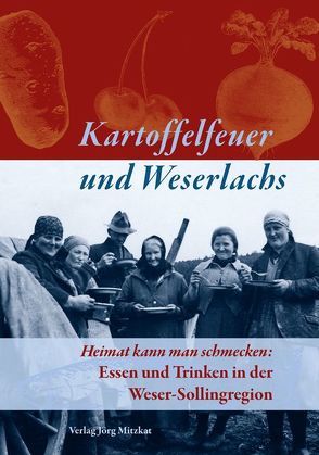 Kartoffelfeuer und Weserlachs von Mitzkat,  Jörg, Valdivia,  Nina