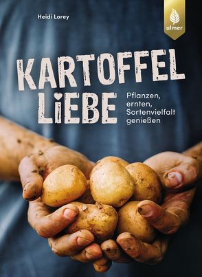 Kartoffelliebe von Lorey,  Heidi